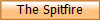 The Spitfire